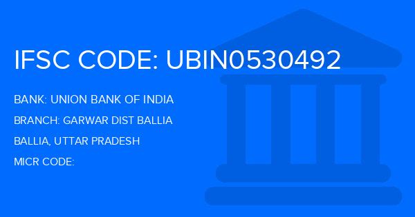 Union Bank Of India (UBI) Garwar Dist Ballia Branch IFSC Code