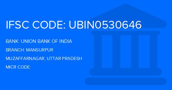 Union Bank Of India (UBI) Mansurpur Branch IFSC Code