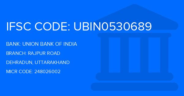 Union Bank Of India (UBI) Rajpur Road Branch IFSC Code