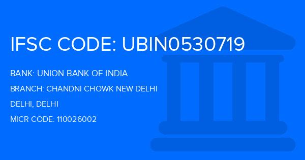 Union Bank Of India (UBI) Chandni Chowk New Delhi Branch IFSC Code