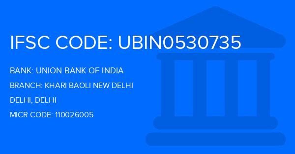 Union Bank Of India (UBI) Khari Baoli New Delhi Branch IFSC Code