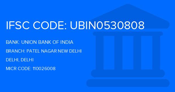 Union Bank Of India (UBI) Patel Nagar New Delhi Branch IFSC Code