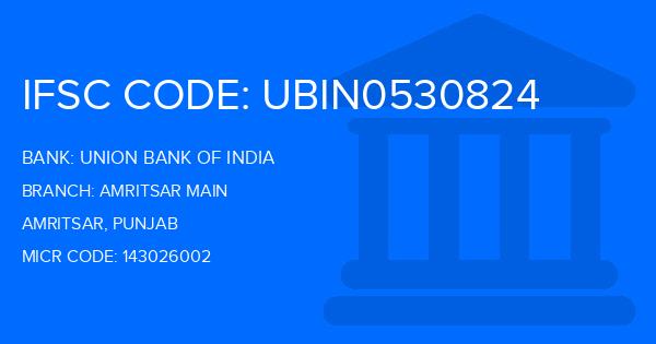 Union Bank Of India (UBI) Amritsar Main Branch IFSC Code