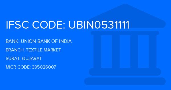 Union Bank Of India (UBI) Textile Market Branch IFSC Code