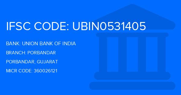 Union Bank Of India (UBI) Porbandar Branch IFSC Code