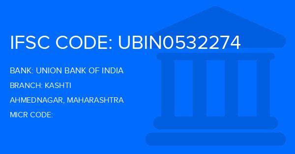 Union Bank Of India (UBI) Kashti Branch IFSC Code