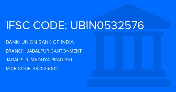 Union Bank Of India (UBI) Jabalpur Cantonment Branch IFSC Code