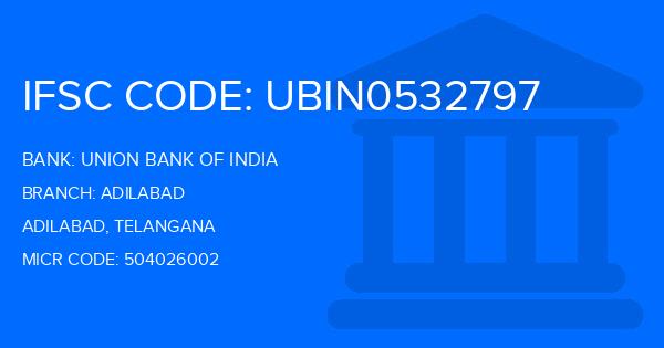 Union Bank Of India (UBI) Adilabad Branch IFSC Code