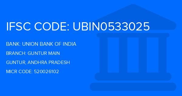 Union Bank Of India (UBI) Guntur Main Branch IFSC Code