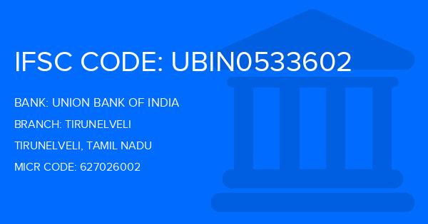 Union Bank Of India (UBI) Tirunelveli Branch IFSC Code