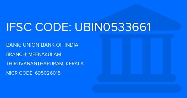 Union Bank Of India (UBI) Meenakulam Branch IFSC Code