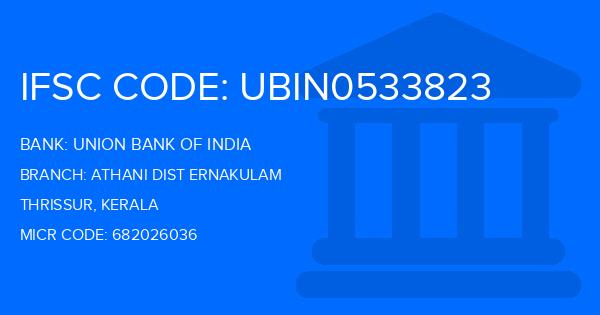 Union Bank Of India (UBI) Athani Dist Ernakulam Branch IFSC Code
