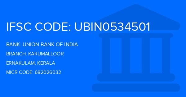 Union Bank Of India (UBI) Karumalloor Branch IFSC Code