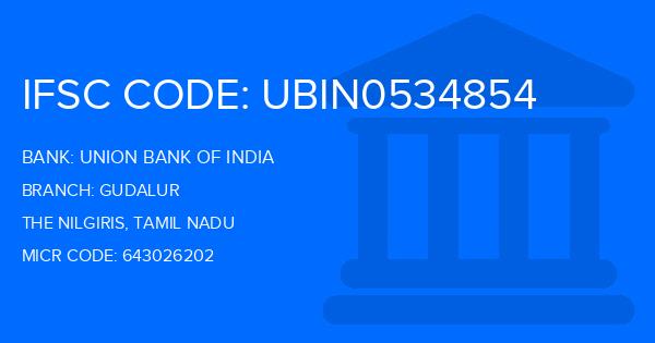 Union Bank Of India (UBI) Gudalur Branch IFSC Code