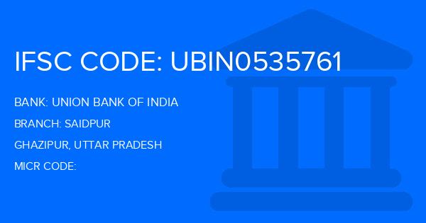 Union Bank Of India (UBI) Saidpur Branch IFSC Code