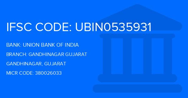 Union Bank Of India (UBI) Gandhinagar Gujarat Branch IFSC Code