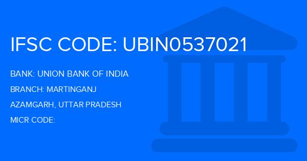 Union Bank Of India (UBI) Martinganj Branch IFSC Code