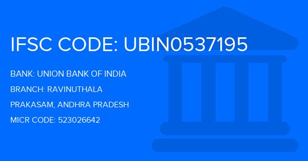 Union Bank Of India (UBI) Ravinuthala Branch IFSC Code