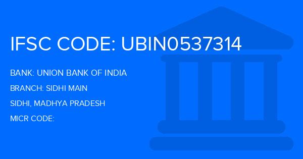 Union Bank Of India (UBI) Sidhi Main Branch IFSC Code