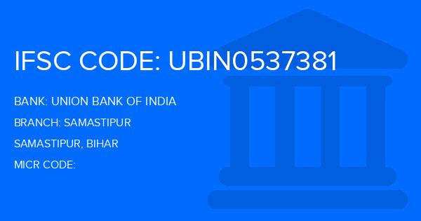 Union Bank Of India (UBI) Samastipur Branch IFSC Code