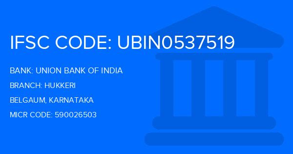 Union Bank Of India (UBI) Hukkeri Branch IFSC Code