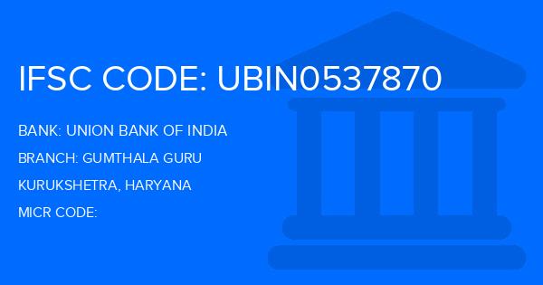 Union Bank Of India (UBI) Gumthala Guru Branch IFSC Code