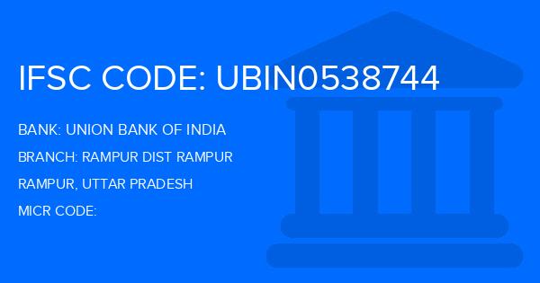 Union Bank Of India (UBI) Rampur Dist Rampur Branch IFSC Code
