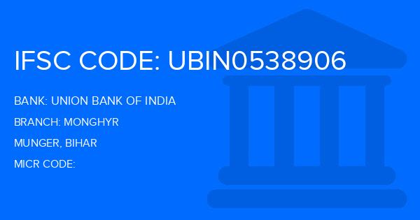 Union Bank Of India (UBI) Monghyr Branch IFSC Code