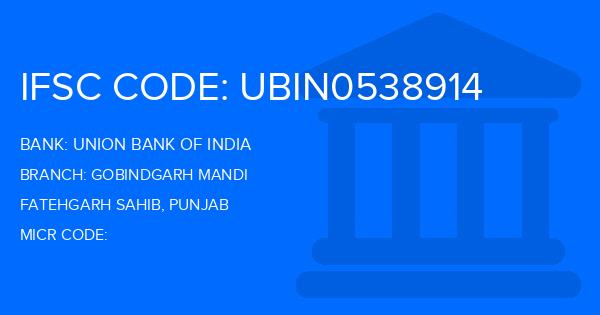 Union Bank Of India (UBI) Gobindgarh Mandi Branch IFSC Code