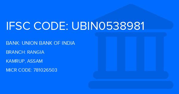 Union Bank Of India (UBI) Rangia Branch IFSC Code