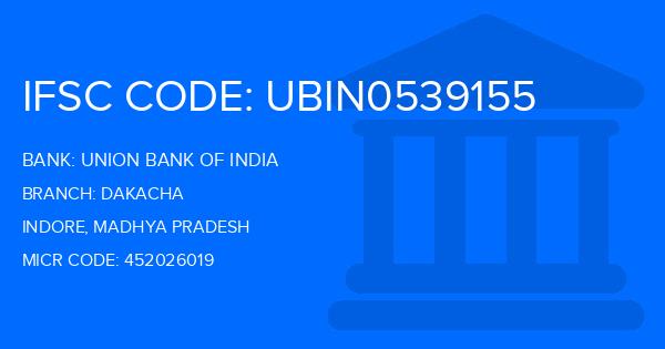 Union Bank Of India (UBI) Dakacha Branch IFSC Code
