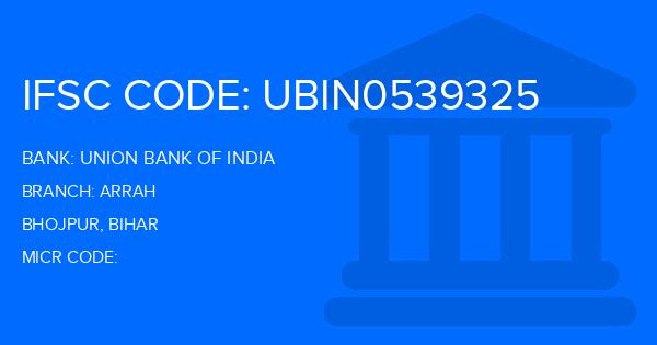 Union Bank Of India (UBI) Arrah Branch IFSC Code