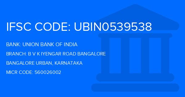 Union Bank Of India (UBI) B V K Iyengar Road Bangalore Branch IFSC Code
