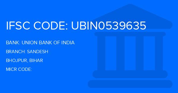 Union Bank Of India (UBI) Sandesh Branch IFSC Code