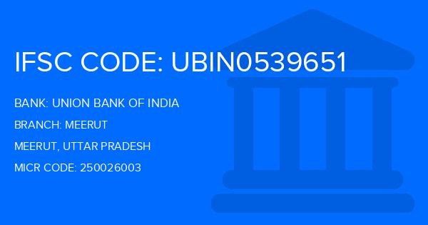 Union Bank Of India (UBI) Meerut Branch IFSC Code