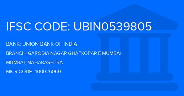Union Bank Of India (UBI) Garodia Nagar Ghatkopar E Mumbai Branch IFSC Code