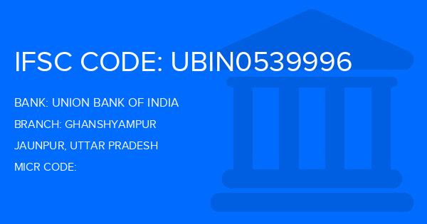 Union Bank Of India (UBI) Ghanshyampur Branch IFSC Code