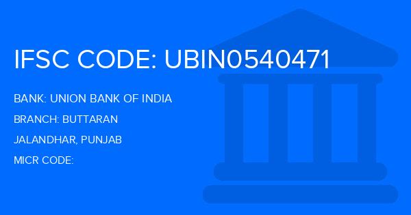 Union Bank Of India (UBI) Buttaran Branch IFSC Code