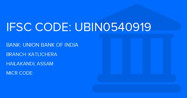 Union Bank Of India (UBI) Katlichera Branch IFSC Code