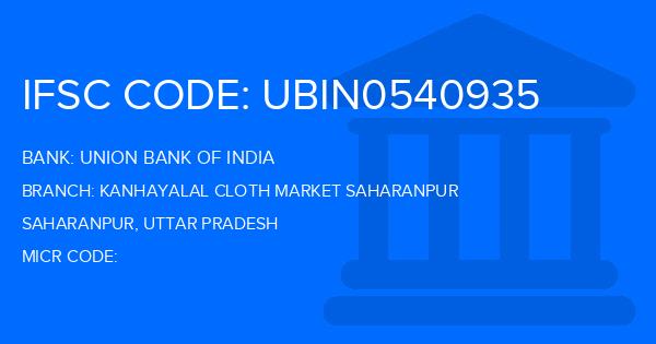 Union Bank Of India (UBI) Kanhayalal Cloth Market Saharanpur Branch IFSC Code