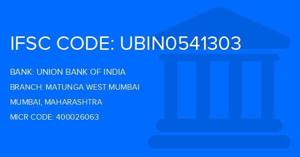 Union Bank Of India (UBI) Matunga West Mumbai Branch IFSC Code