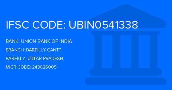 Union Bank Of India (UBI) Bareilly Cantt Branch IFSC Code