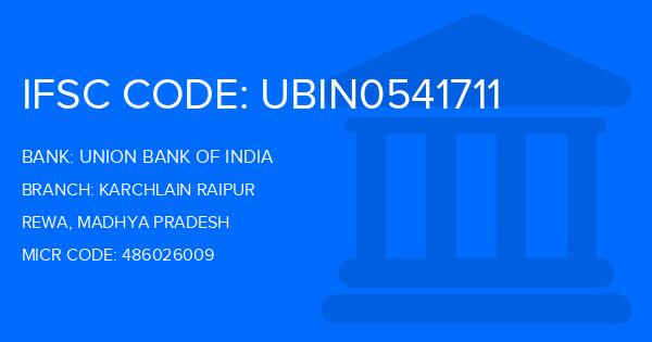 Union Bank Of India (UBI) Karchlain Raipur Branch IFSC Code