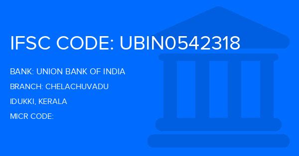 Union Bank Of India (UBI) Chelachuvadu Branch IFSC Code