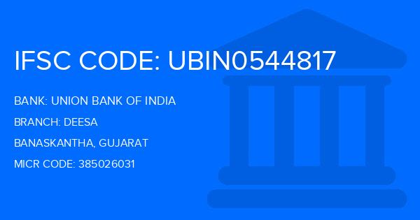 Union Bank Of India (UBI) Deesa Branch IFSC Code