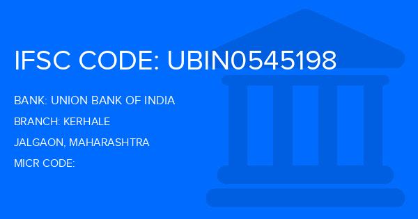Union Bank Of India (UBI) Kerhale Branch IFSC Code