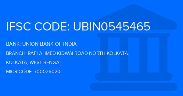 Union Bank Of India (UBI) Rafi Ahmed Kidwai Road North Kolkata Branch IFSC Code
