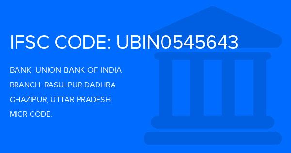 Union Bank Of India (UBI) Rasulpur Dadhra Branch IFSC Code