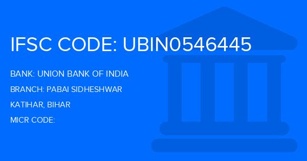 Union Bank Of India (UBI) Pabai Sidheshwar Branch IFSC Code