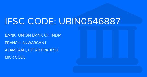 Union Bank Of India (UBI) Anwarganj Branch IFSC Code